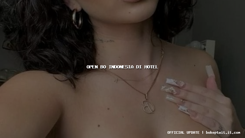 open bo indonesia di hotel