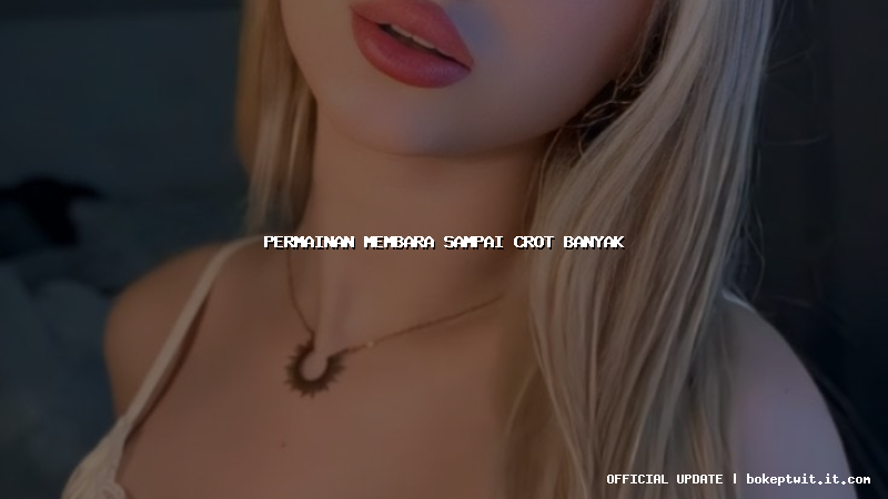 permainan membara sampai crot banyak permainan membara sampai crot banyak