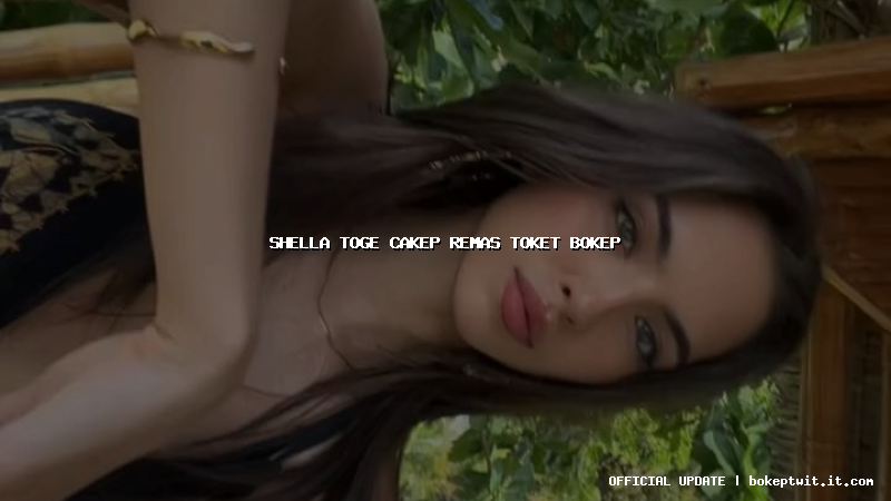 shella toge cakep remas toket bokep