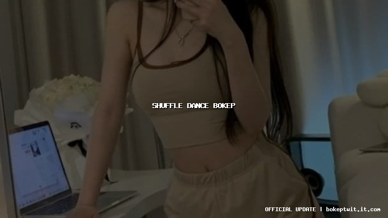 shuffle dance bokep shuffle dance bokep