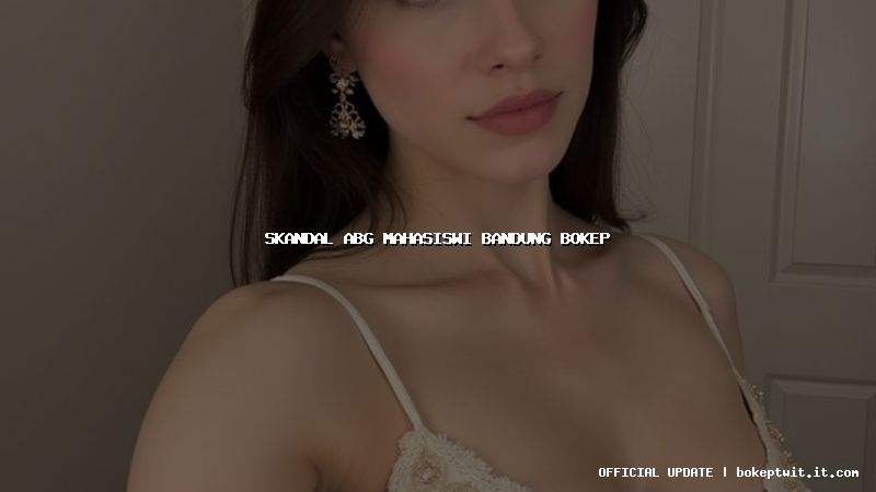 skandal abg mahasiswi bandung bokep