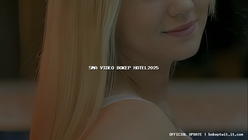 sma video bokep hotel2025