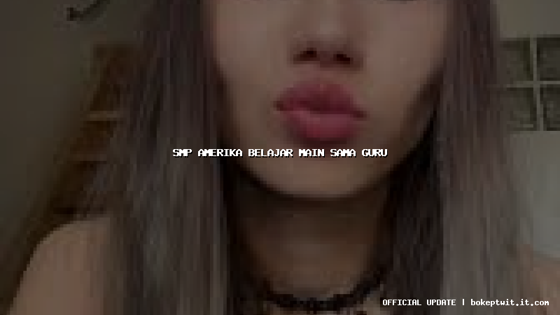 smp amerika belajar main sama guru smp amerika belajar main sama guru