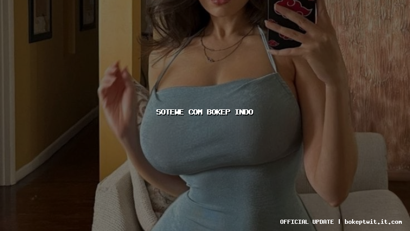 sotewe com bokep indo