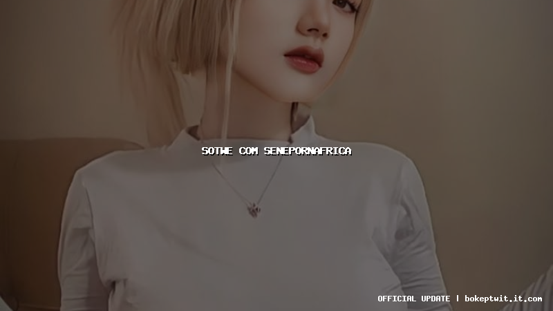 sotwe com senepornafrica