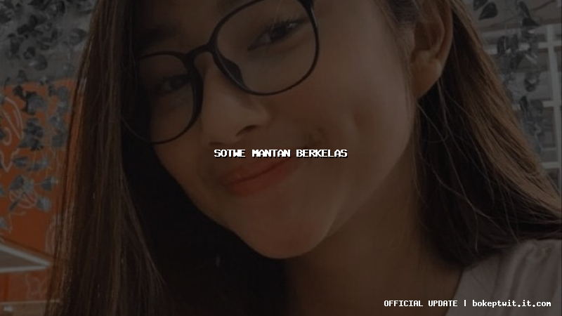 sotwe mantan berkelas