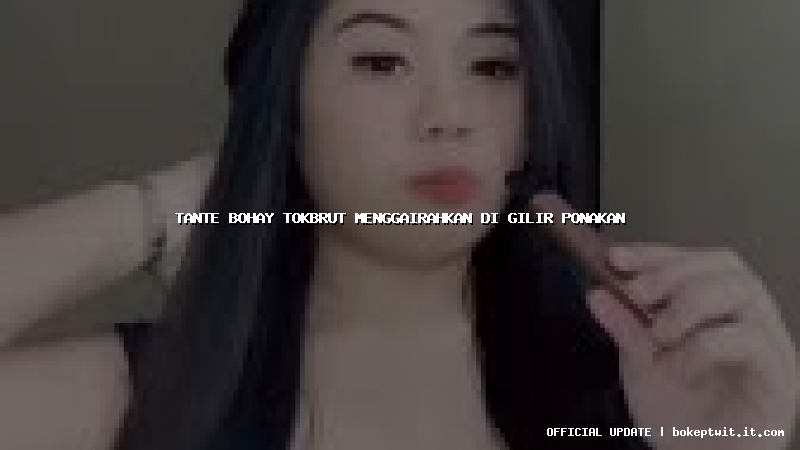 tante bohay tokbrut menggairahkan di gilir ponakan tante bohay tokbrut menggairahkan di gilir ponakan