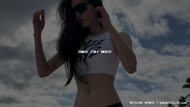 tante full movie tante full movie