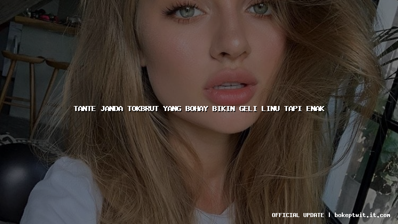 tante janda tokbrut yang bohay bikin geli linu tapi enak