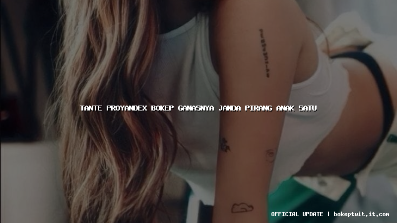 tante proyandex bokep ganasnya janda pirang anak satu