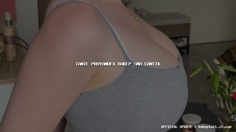 tante proyandex bokep sma cantik