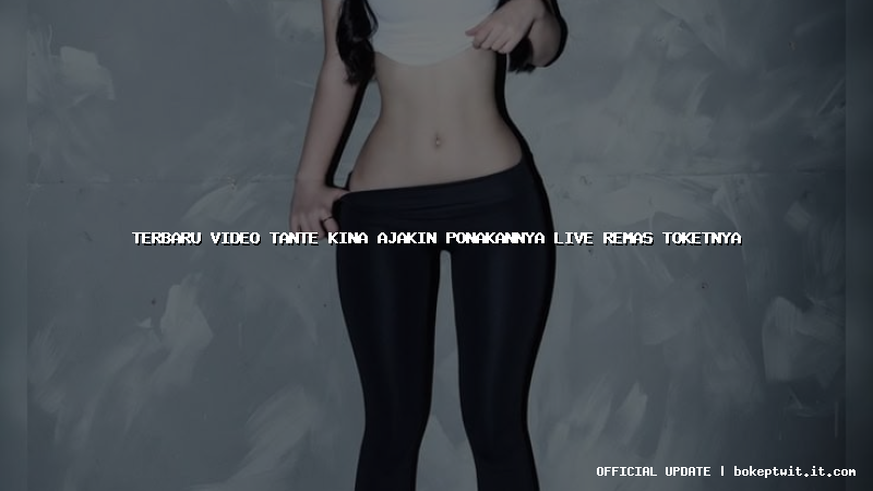 terbaru video tante kina ajakin ponakannya live remas toketnya terbaru video tante kina ajakin ponakannya live remas toketnya