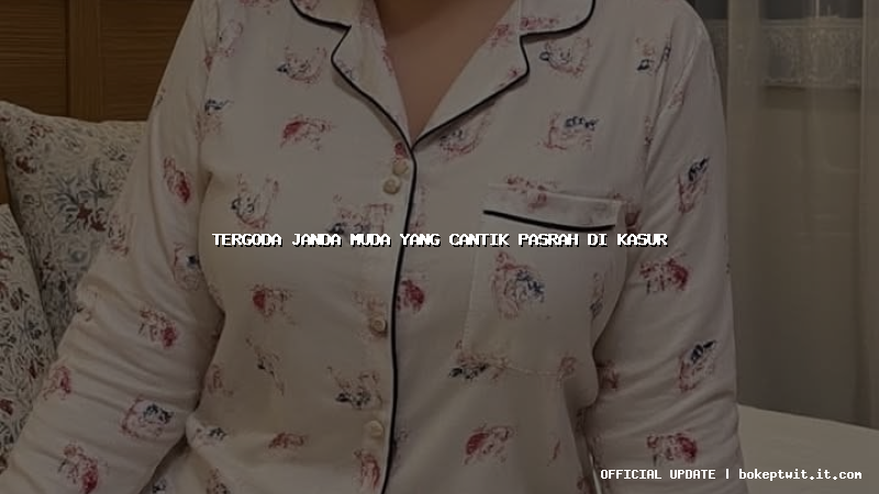 tergoda janda muda yang cantik pasrah di kasur