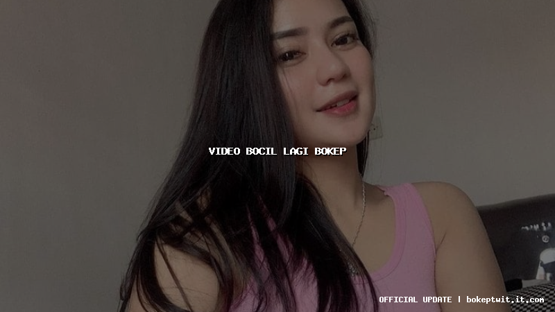 video bocil lagi bokep video bocil lagi bokep