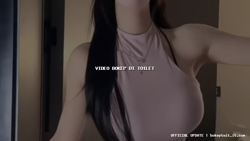 video bokep di toilet video bokep di toilet