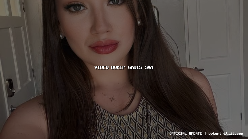 video bokep gadis sma video bokep gadis sma