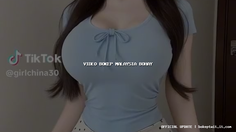 video bokep malaysia bohay