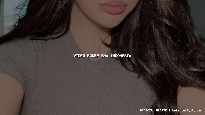 video bokep sma indonesia