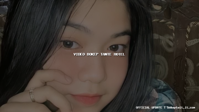 video bokep tante hotel