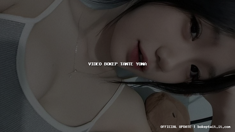 video bokep tante yona video bokep tante yona