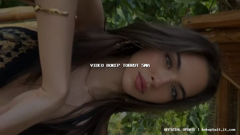 video bokep tobrut sma video bokep tobrut sma