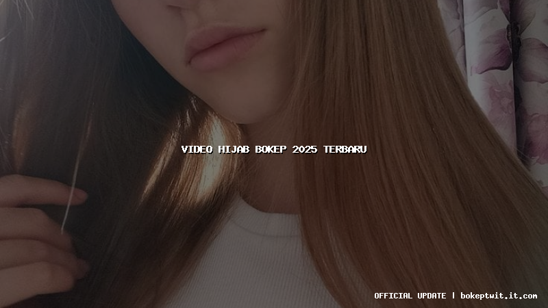 video hijab bokep 2025 terbaru