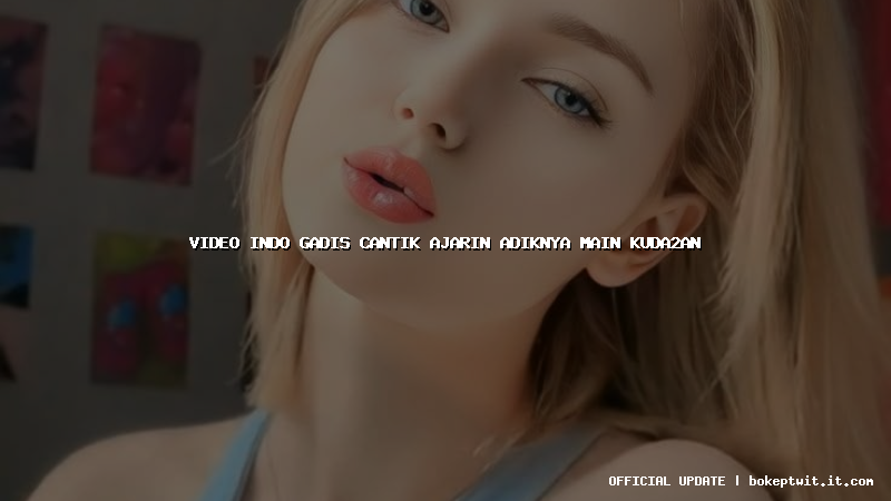 video indo gadis cantik ajarin adiknya main kuda2an