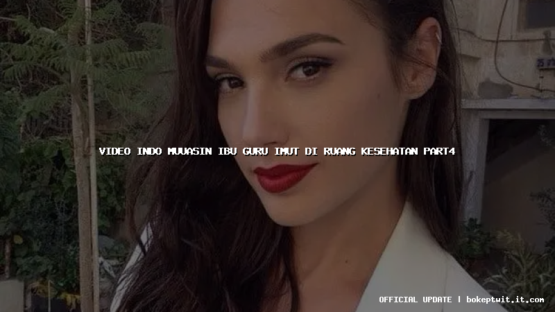video indo muuasin ibu guru imut di ruang kesehatan part4