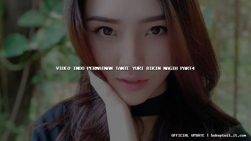 video indo permainan tante yuri bikin nagih part4