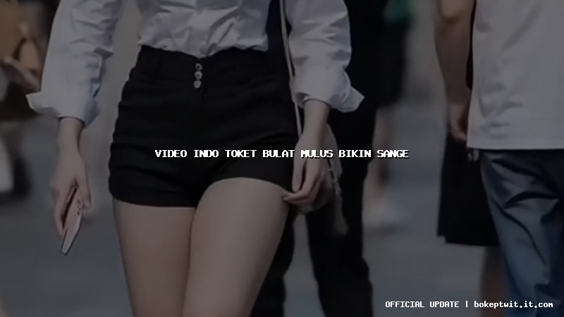 video indo toket bulat mulus bikin sange video indo toket bulat mulus bikin sange