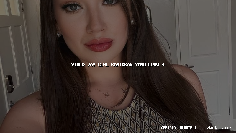 video jav cewe kantoran yang lugu 4