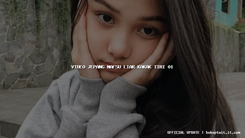 video jepang nafsu liar kakak tiri 01