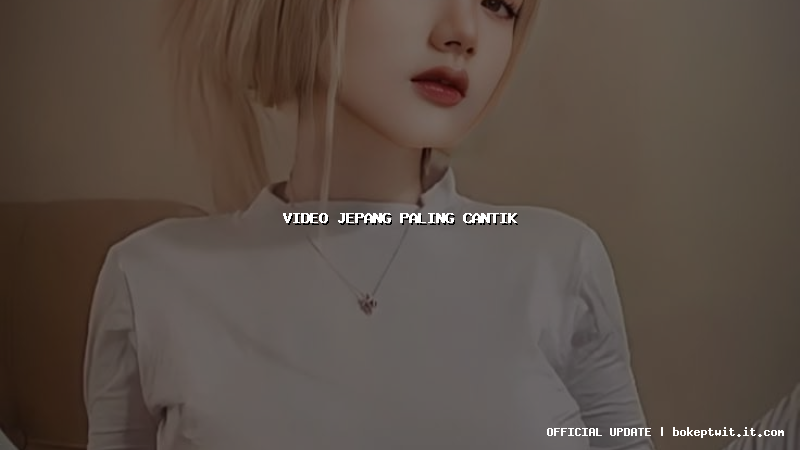 video jepang paling cantik video jepang paling cantik