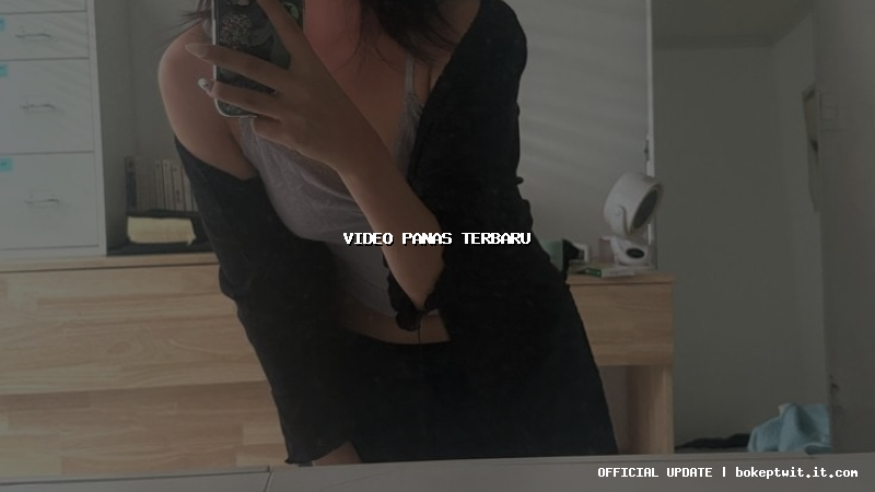 video panas terbaru