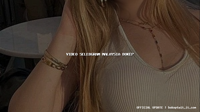 video selebgram malaysia bokep