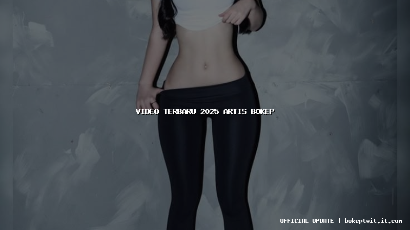video terbaru 2025 artis bokep