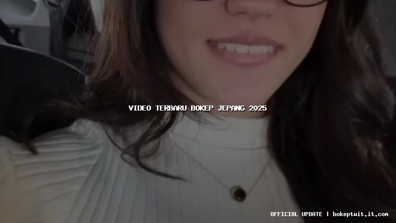 video terbaru bokep jepang 2025 video terbaru bokep jepang 2025