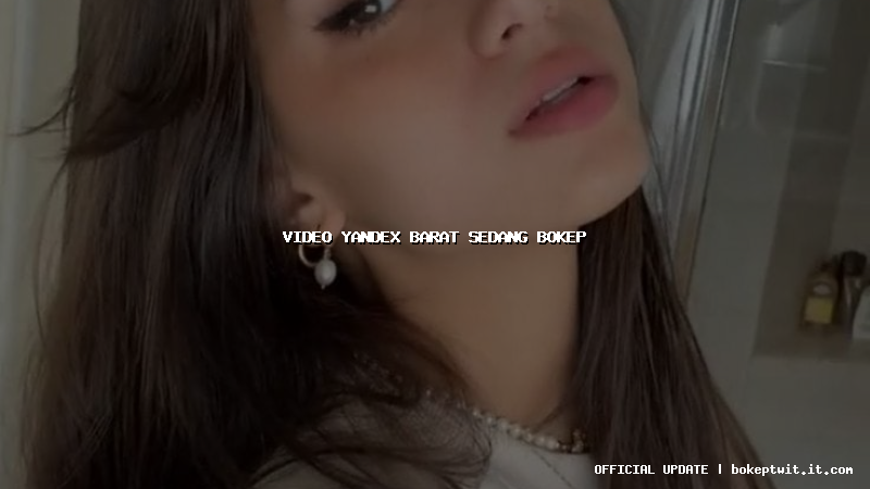 video yandex barat sedang bokep video yandex barat sedang bokep