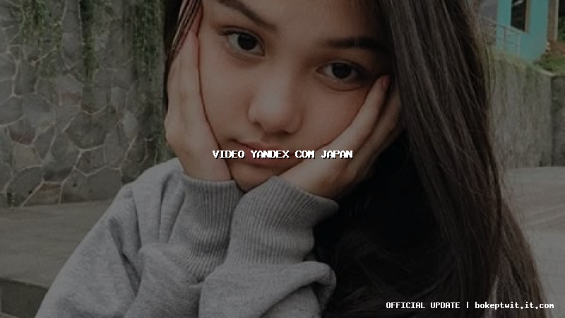 video yandex com japan