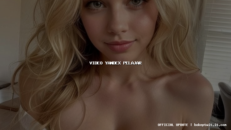 video yandex pelajar