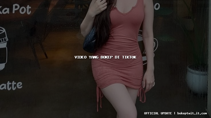 video yang bokep di tiktok