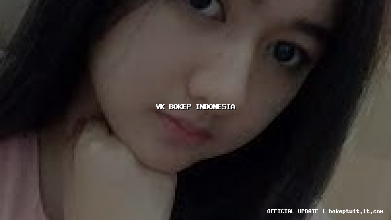 vk bokep indonesia vk bokep indonesia