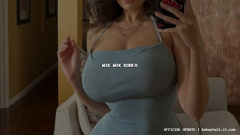 wik wik korea wik wik korea