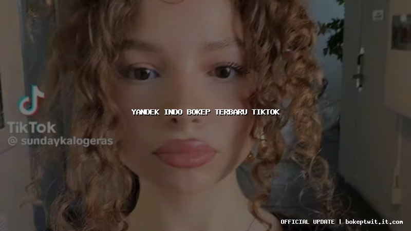 yandek indo bokep terbaru tiktok yandek indo bokep terbaru tiktok