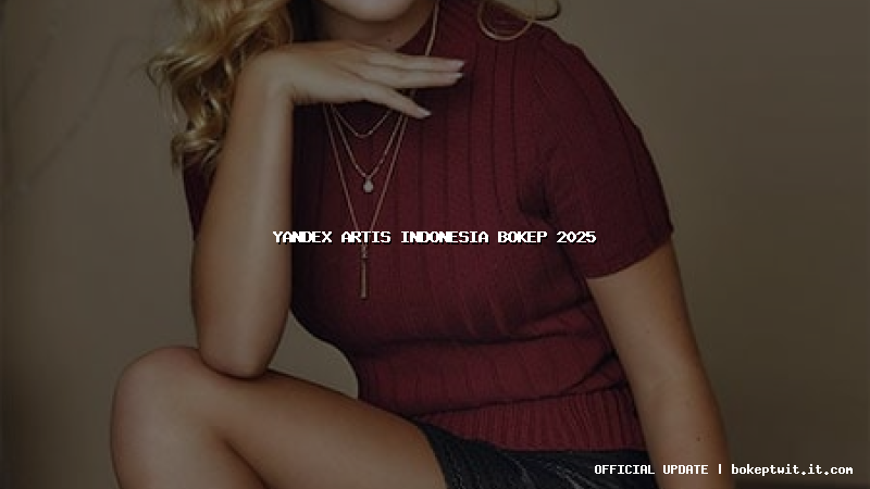 yandex artis indonesia bokep 2025 yandex artis indonesia bokep 2025