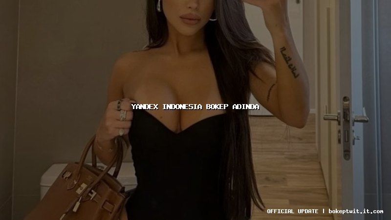 yandex indonesia bokep adinda