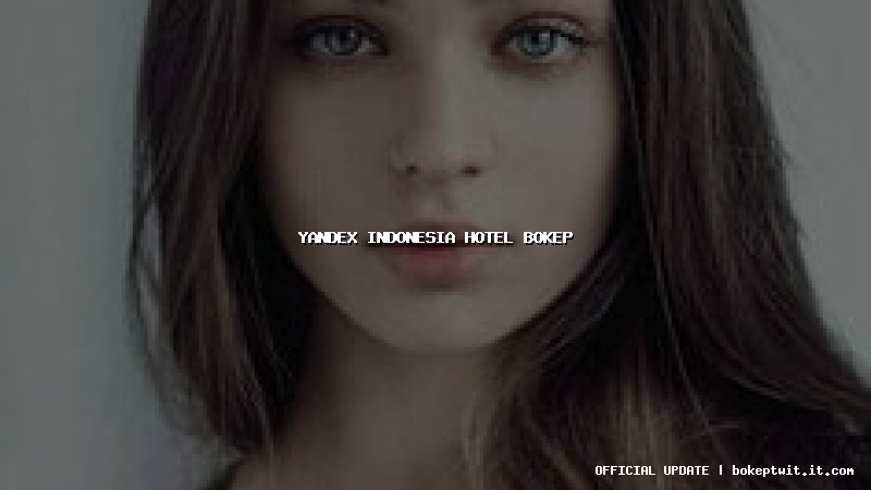 yandex indonesia hotel bokep yandex indonesia hotel bokep