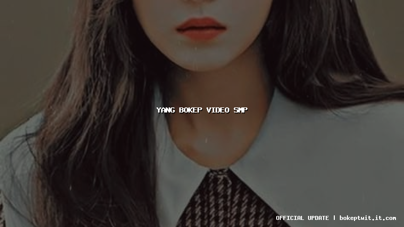 yang bokep video smp yang bokep video smp