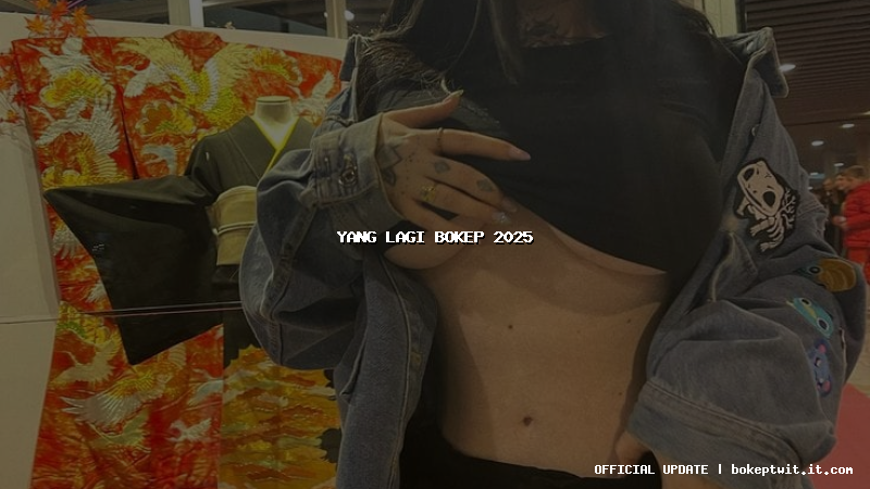 yang lagi bokep 2025 yang lagi bokep 2025