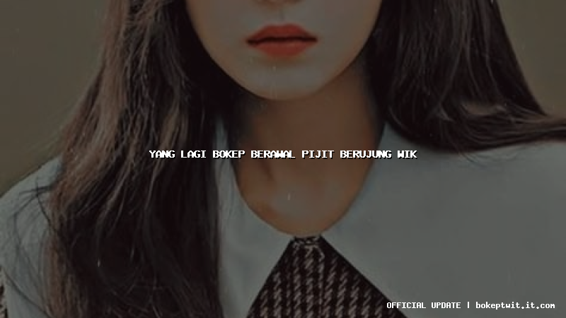 yang lagi bokep berawal pijit berujung wik